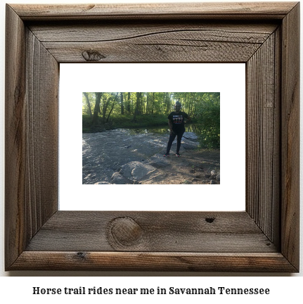 horse trail rides near me in Savannah, Tennessee